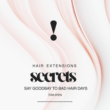 Hair Extensions Secrets & Sekrety Pielęgnacji – Rubin Extensions®
